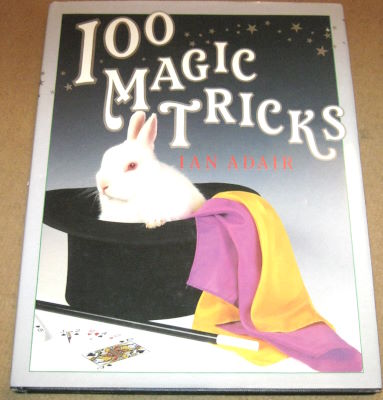 Ian Adair: 100 Magic Tricks