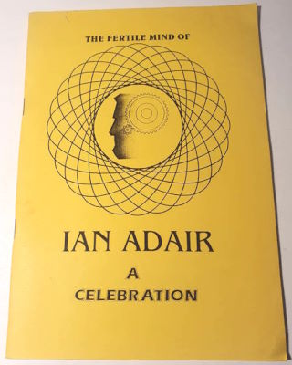 Ian
              Adair: The Fertile Mind of Ian Adair, a Celebration