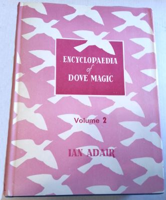 Ian Adair: Encyclopaedia of Dove Magic Volume Two