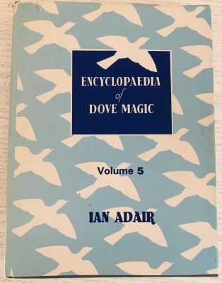 Ian Adair: Encyclopaedia of Dove Magic V5