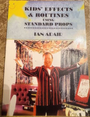 Ian Adair: Kids' Effects & Routines Using
              Standard Props