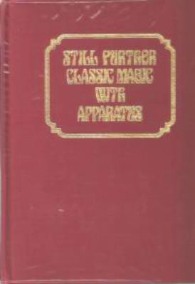 Robert J. Albo: Still Further Classic Magic With
              Apparatus