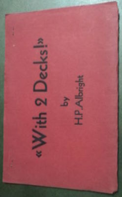 Howard Albright: With 2 Decks