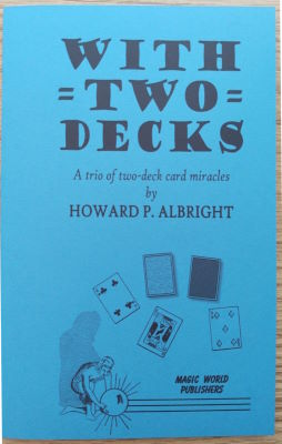 Howard Albright: With Two Decks