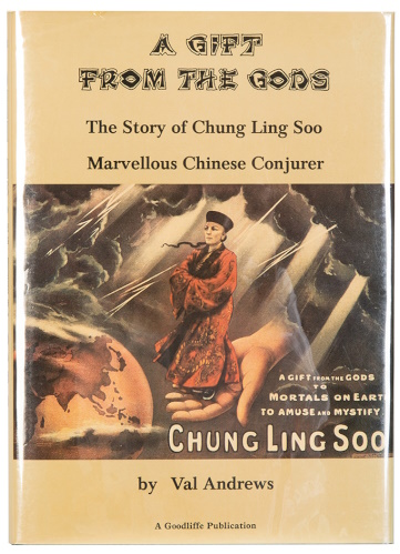 Val Andrews A Gift From The Gods The Story of Chung
              Ling Soo