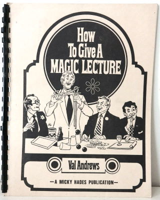 Val Andrews How to Give a Magic Lecture