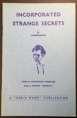 Annemann: Incorporated Strange Secrets