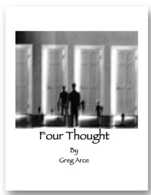 Greg
              Arce: Four Thought