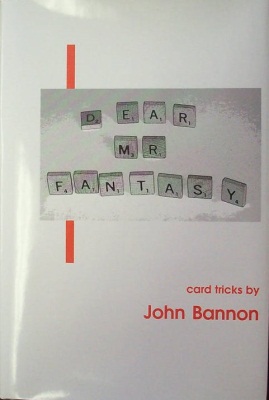 John Bannon:
              Dear Mr. Fantasy