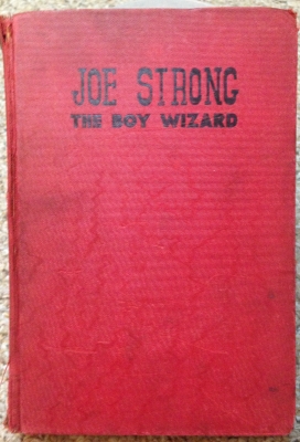 Joe Strong the Boy
              Wizard