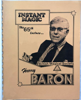 Harry Baron: Instant Magic - the 65th Lecture