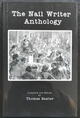 Thomas Baxter: The Nail Writer Anthology