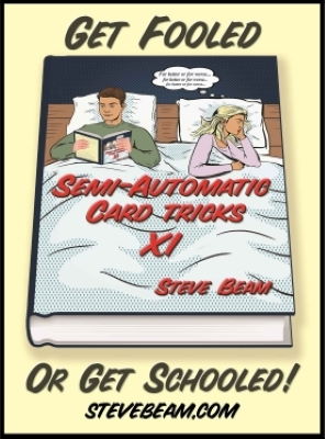Steve
              Beam: Semi-Automatic Card Tricks Vol 11