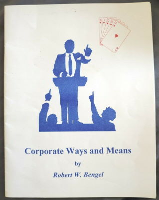 Robert Bengel: Corporate Ways and Means
