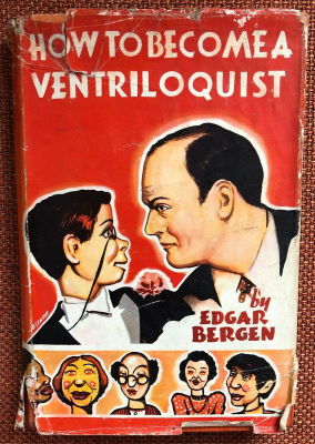 Edgar Bergen: How to Become a Ventriloquist