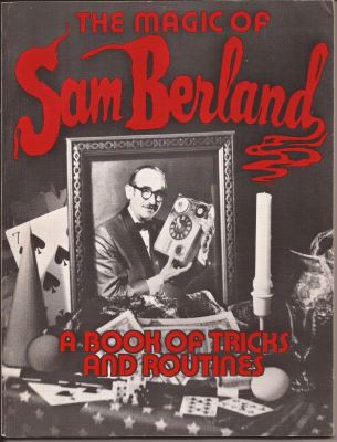 The
              Magic of Sam Berland