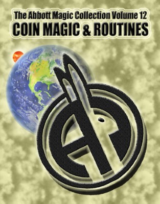 Greg Bordner & Chuck Kleiber: Abbott Magic
              Collection v12 Coin Magic