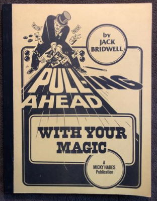 Jack Bridwell: Pulling Ahead With Your Magic