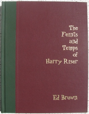 Ed Brown: The
              Feints and Temps of Harry Riser