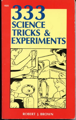 Robert Brown: 333 Science Tricks & Experiements