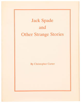 Christopher Carter: Jake Spade and Other Strange
              Stories