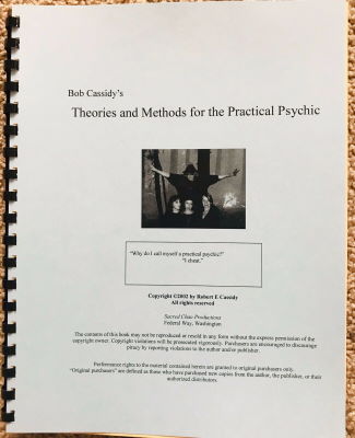 Bob Cassidy: Theories and Methods for the Practical
              Psychic