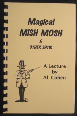 Magical Mish Mosh
              & Other Shtik
