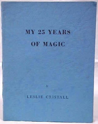 Leslie Cristall: My 25 years of Magic