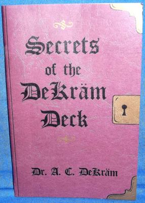 Secrets of the
              DeKram Deck