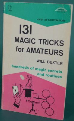 Will
              Dexter: 131 Magic Tricks for Amateurs