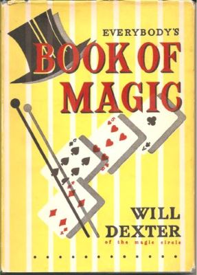 Will Dexter: Everybody's Book of Magic