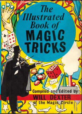 Will Dexter: Illustrated Book of Magic Tricks