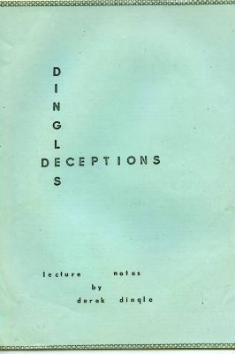 Derek Dingle: Dingles Deceptions Lecture Notes