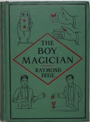 Raymond Dixie: The Boy Magician
