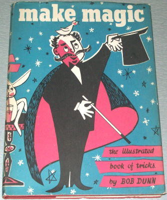 Bob
              Dunn: Make Magic