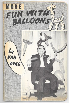 Van Dyke: More Fun With Balloons