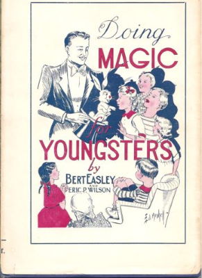Bert Easley and Eric Wilson: Doing Magic for
              Youngsters