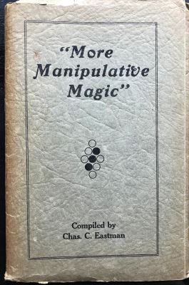 Chas. Eastman: More Manipulative Magic