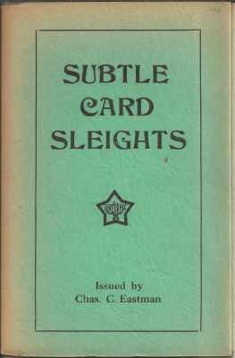 Chas Eastman: Subtle Card Sleights