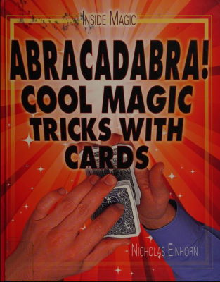 Nicholas Einhorn: Abracadabra! Cool Magic Tricks With
              Cards