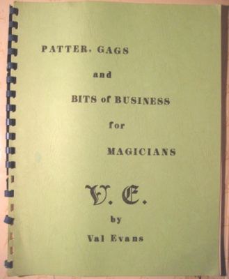 Patter, Gags and
              Bits of Business for Magicians
