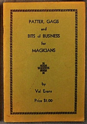 Val
              Evans: Patter Gags and Bits of Business for Magicians