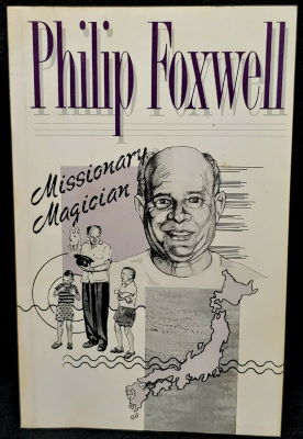 Philip Foxwell: Missionary Magician