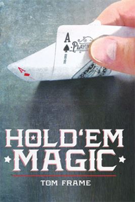 Tom
              Frame: Holdem Magic