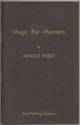 Arnold Furst: Magic for Monsters