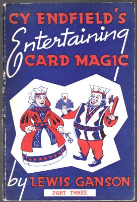 Lewis Ganson: Cy Endfield's Entertaining Card Magic
              Part 3