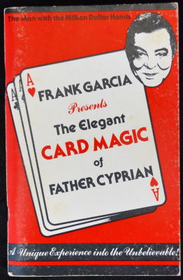 Frank Garcia: The Elegant Magic of Father Cyprian