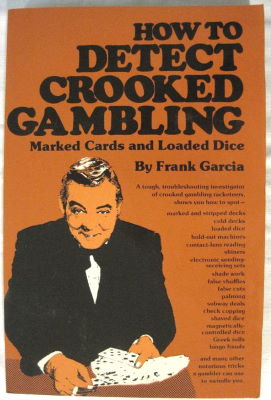 Frank Garcia: How to Detect Crooked Gambling