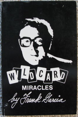 Frank Garcia: Wild Card Miracles