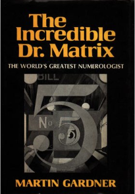 Gardner: The
              Incredible Dr. Matrix